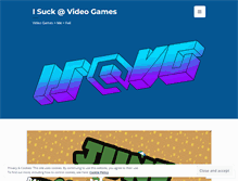 Tablet Screenshot of isuckatvideogames.com